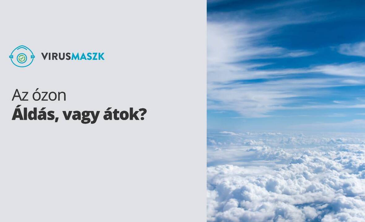 Mi az ózon - áldás, vagy átok?