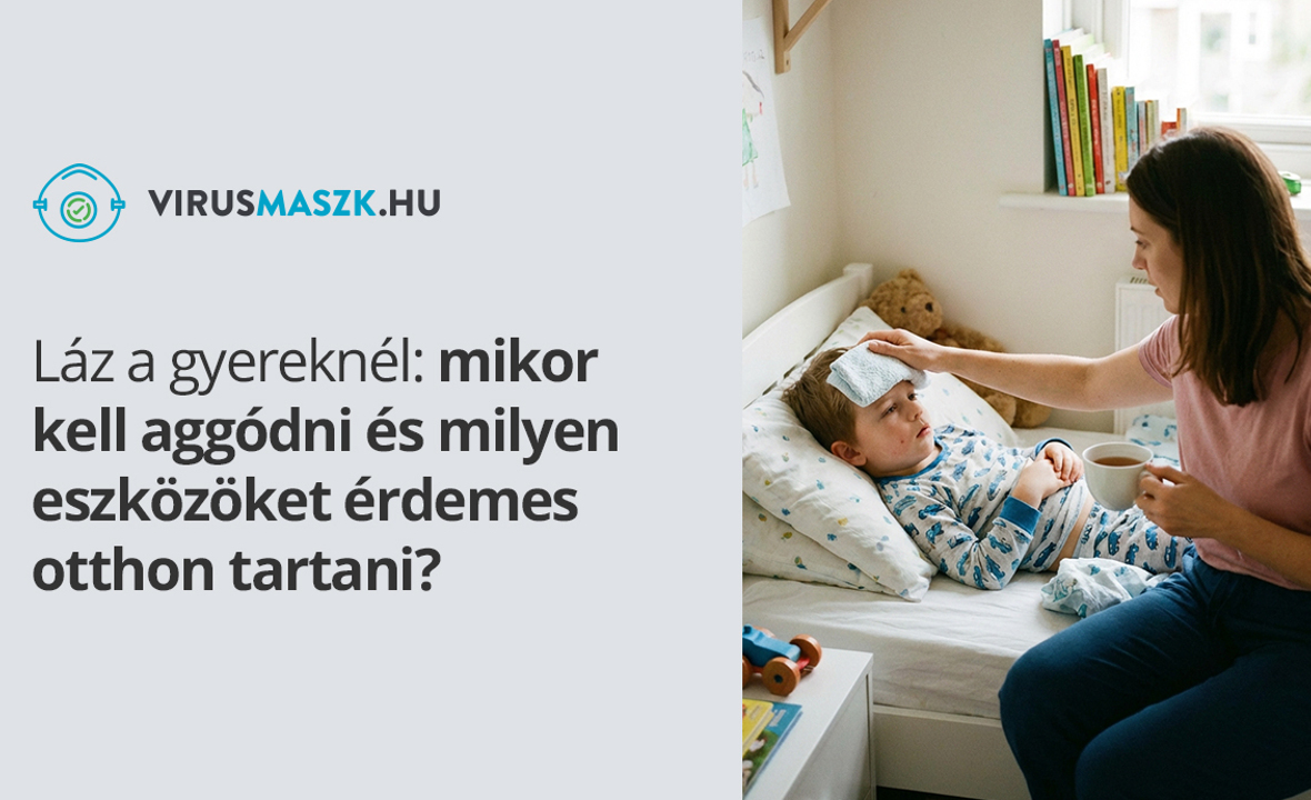 Láz a gyereknél: mikor kell aggódni?