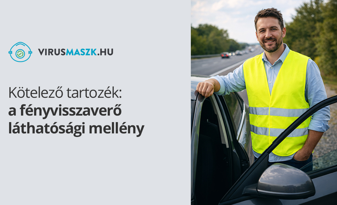 Kötelező tartozék: a fényvisszaverő láthatósági mellény